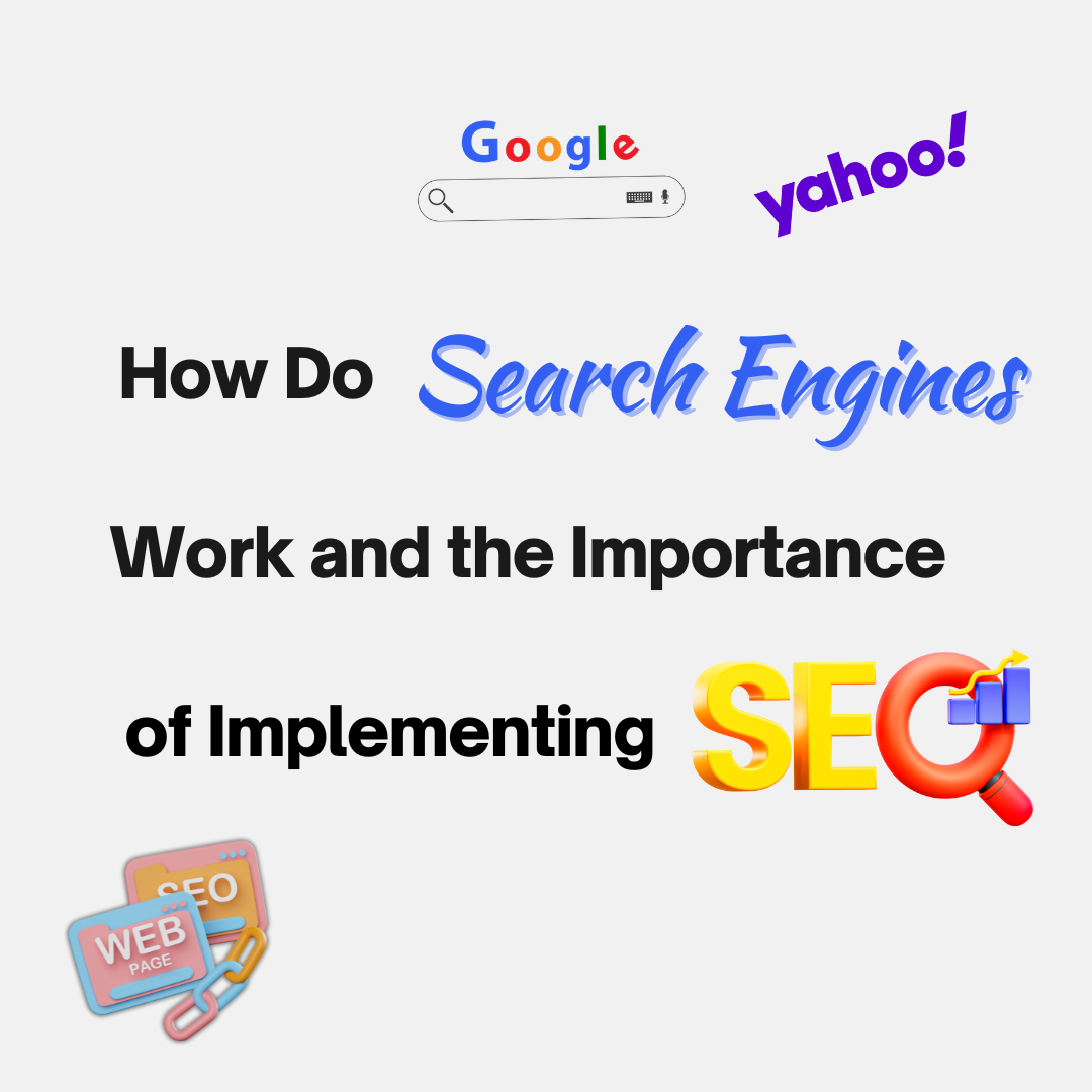 How Search Engines Work and the Importance of Implementing SEO