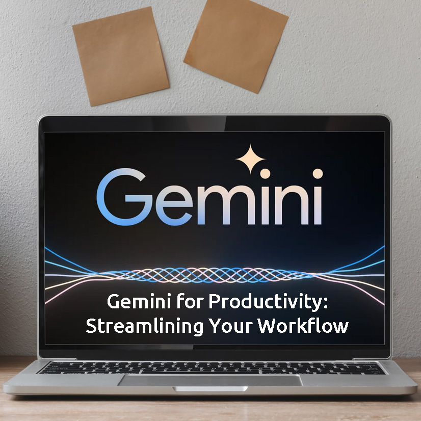 Gemini for Productivity: Streamlining Your Workflow