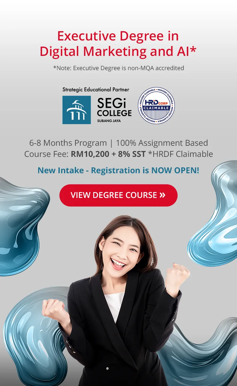 Executive Degree in Digital Marketing and Analytics | Johor Bahru Malaysia Executive Degree in Digital Marketing and Analytics | Johor Bahru Malaysia